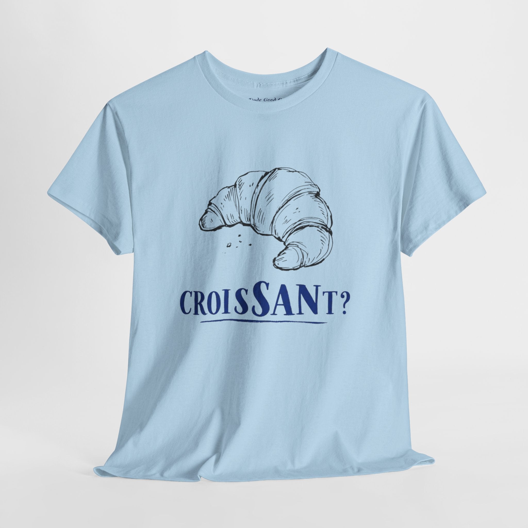 CroisSANt? Croissant Pun Graphic Tee – Funny French Bakery Gift Shirt for Adults & Teens 14 15 16 17 18 & up