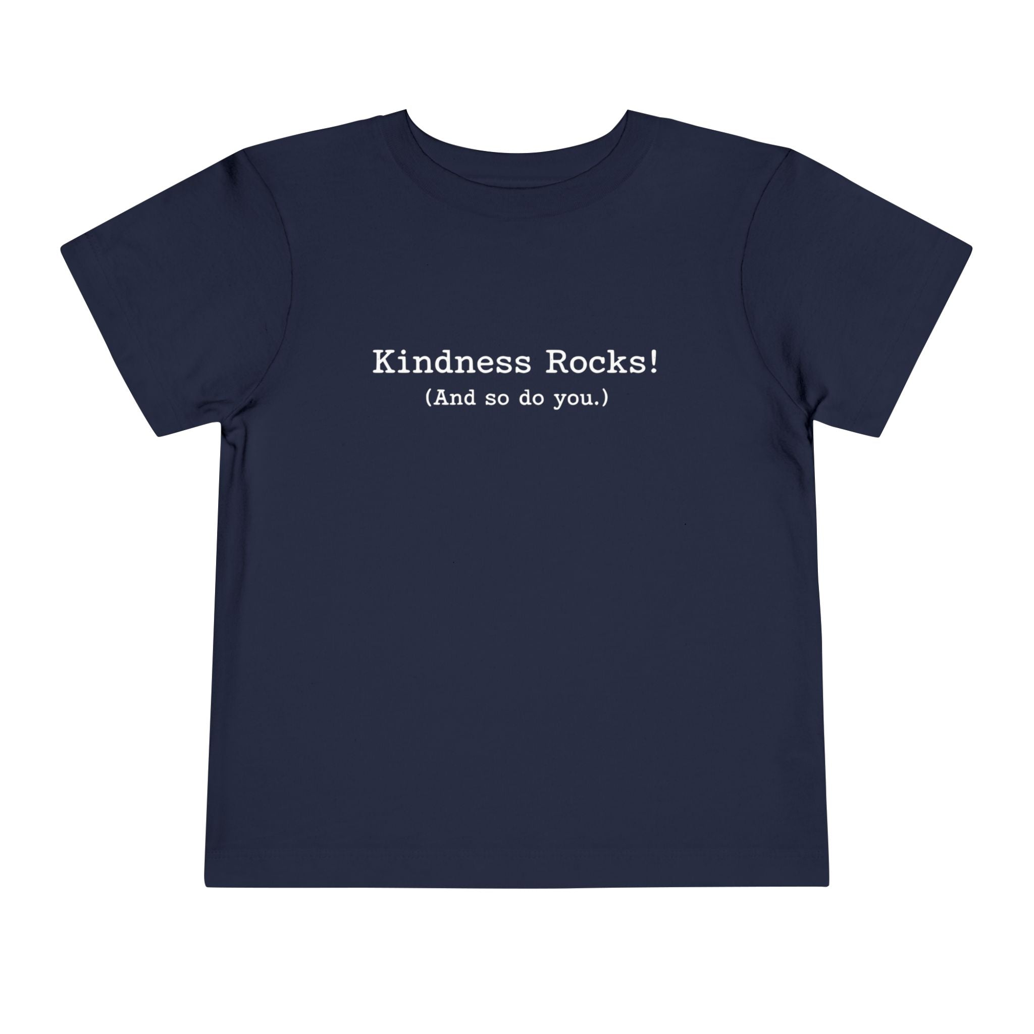Kindness Rocks! (And so do you.) size 2 3 4 5 Toddler/Young Child Tee