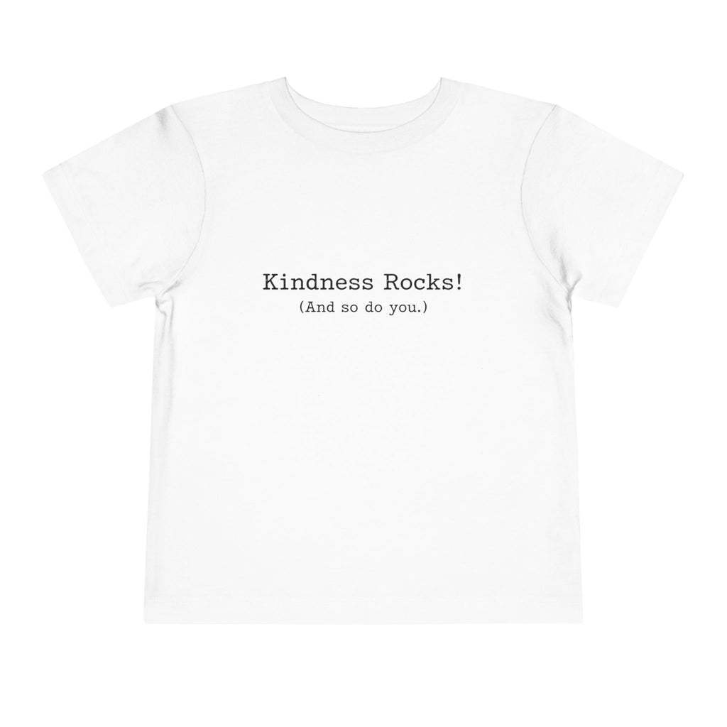 Kindness Rocks! (And so do you.) size 2 3 4 5 Toddler/Young Child Tee