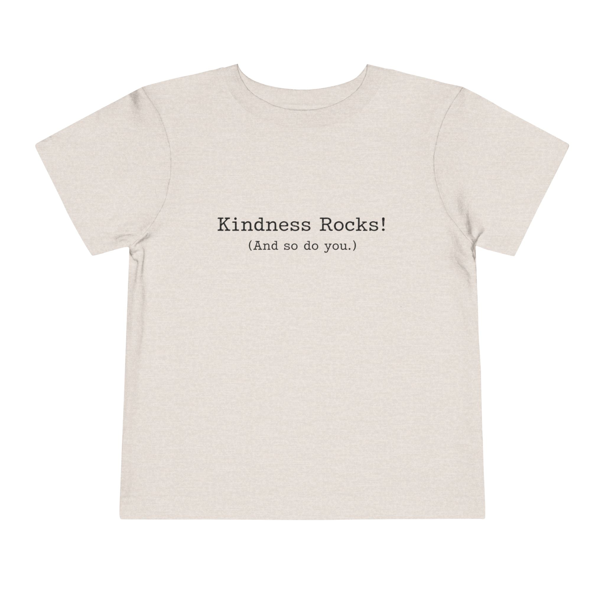 Kindness Rocks! (And so do you.) size 2 3 4 5 Toddler/Young Child Tee