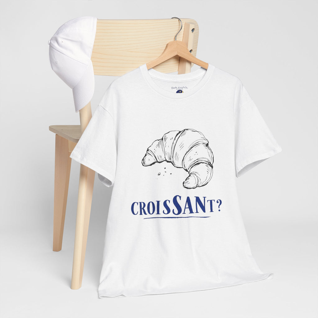 CroisSANt? Croissant Pun Graphic Tee – Funny French Bakery Gift Shirt for Adults & Teens 14 15 16 17 18 & up