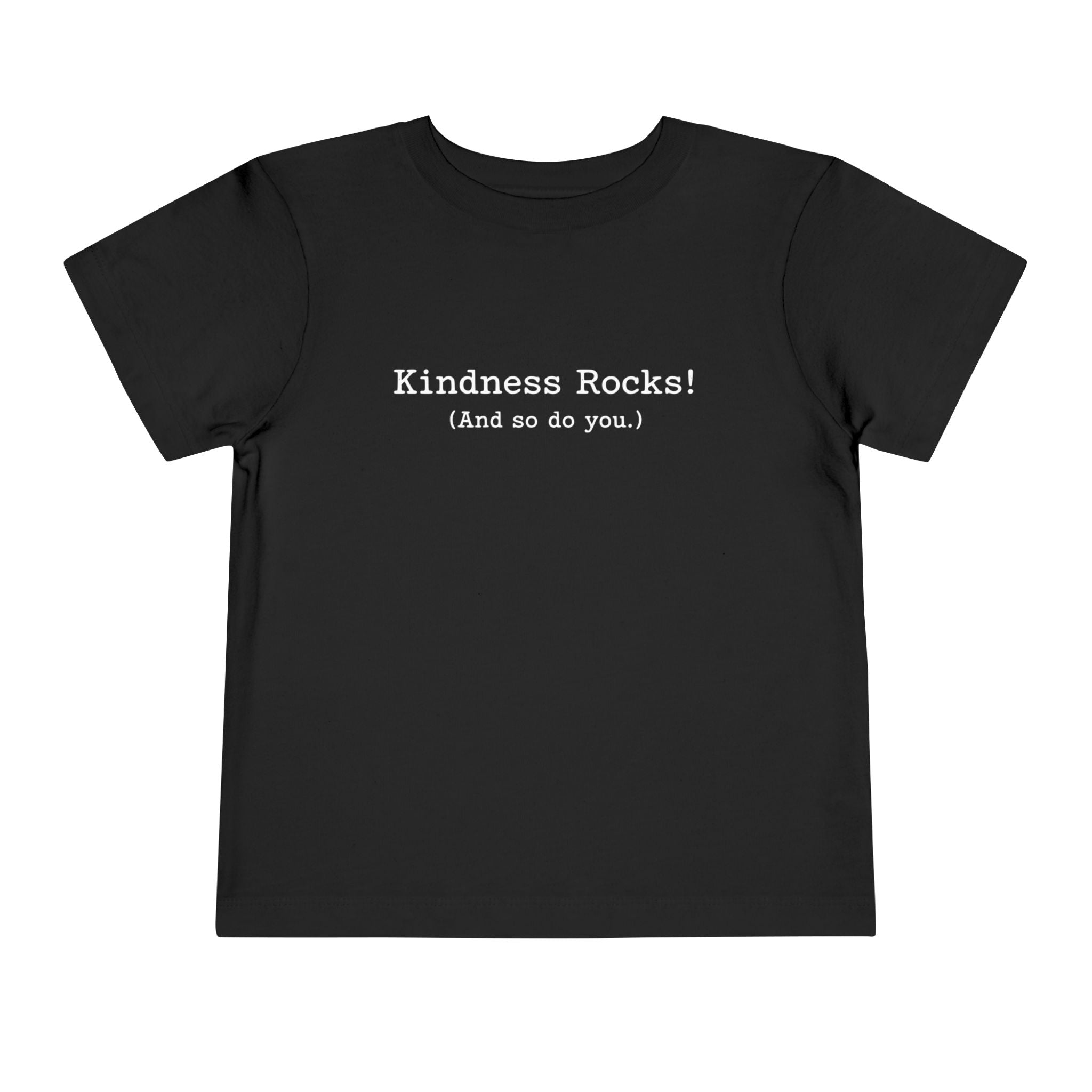 Kindness Rocks! (And so do you.) size 2 3 4 5 Toddler/Young Child Tee