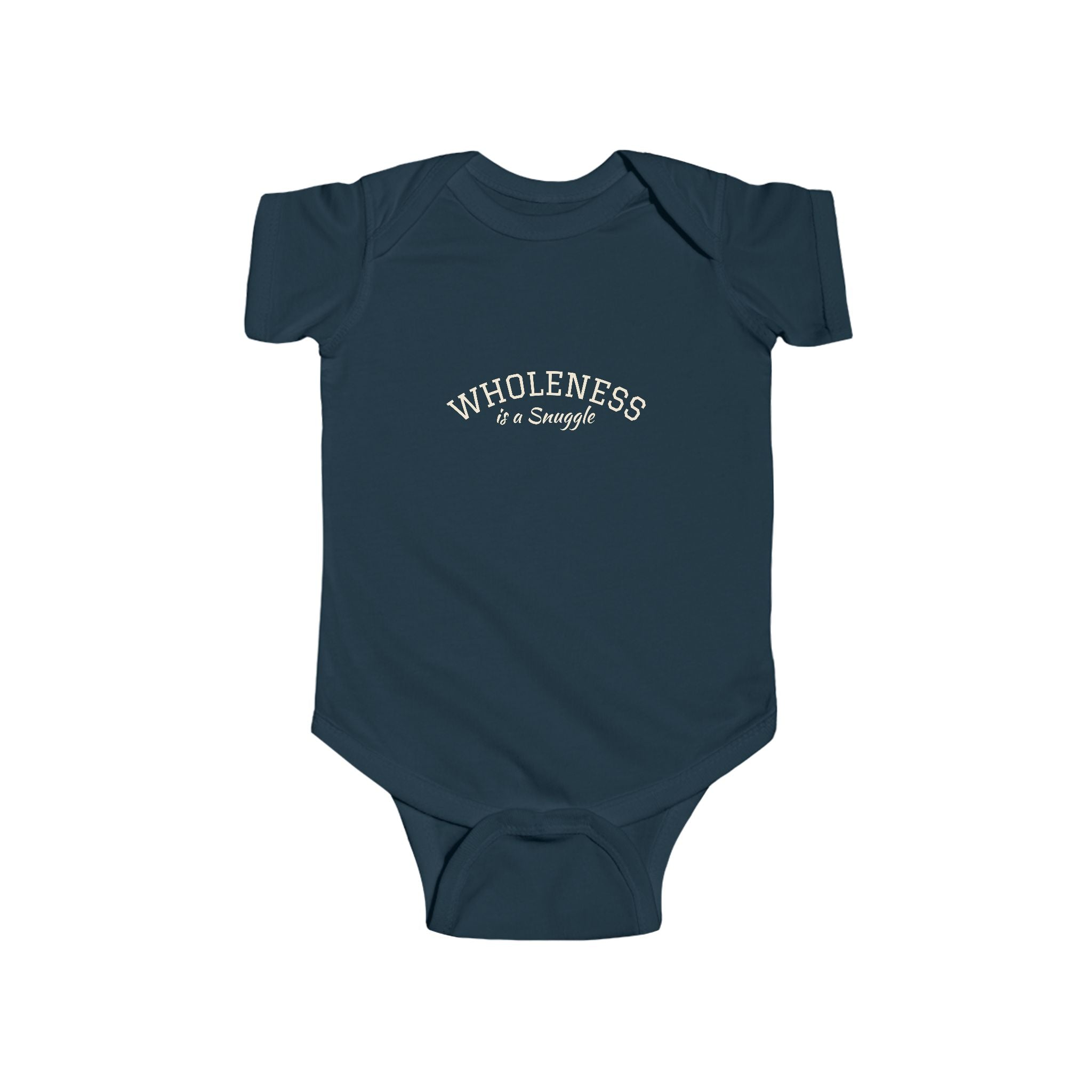 Wholeness is a Snuggle Infant Bodysuit — 0-3, 6, 12, 18, & 24 months— Minimalist Onesie