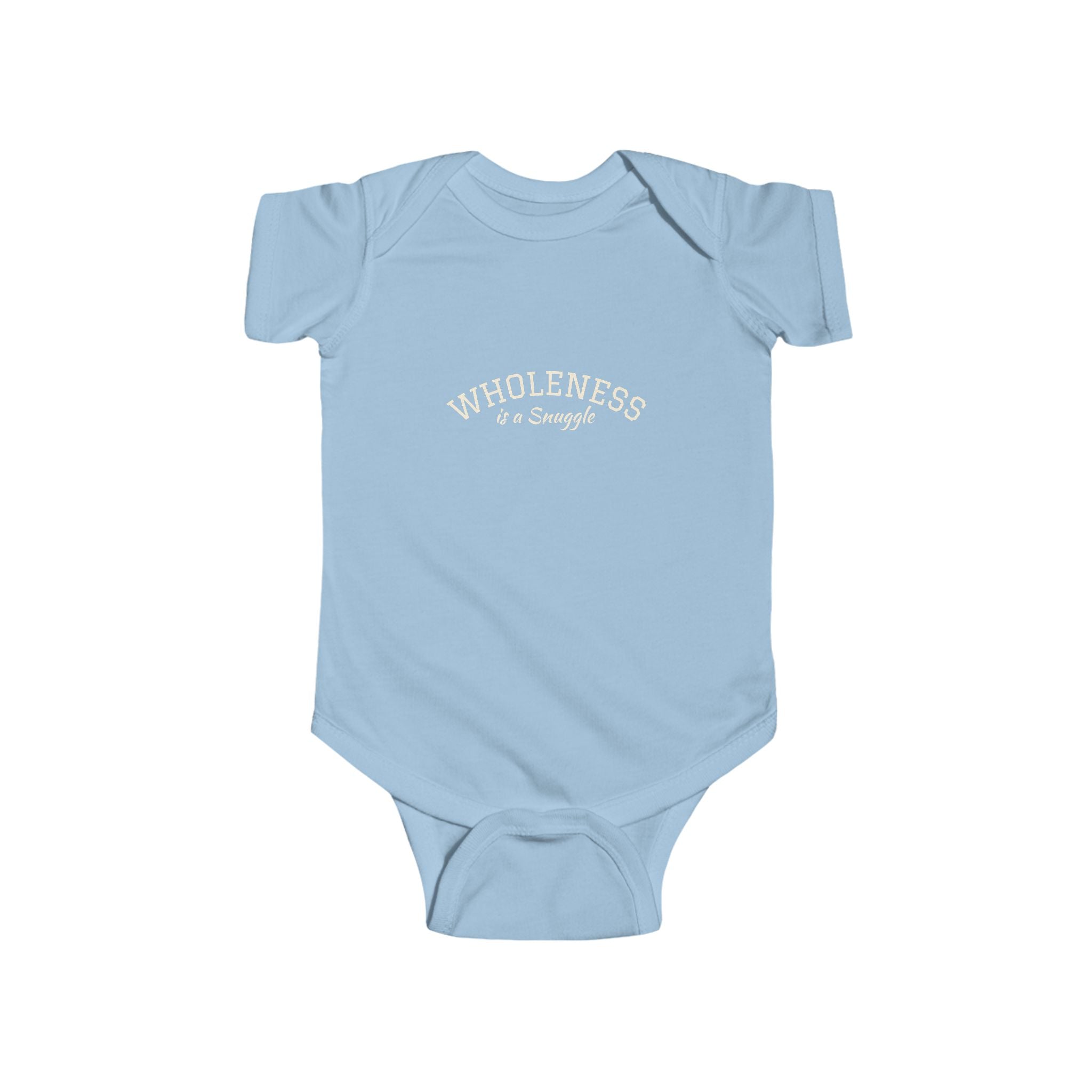 Wholeness is a Snuggle Infant Bodysuit — 0-3, 6, 12, 18, & 24 months— Minimalist Onesie