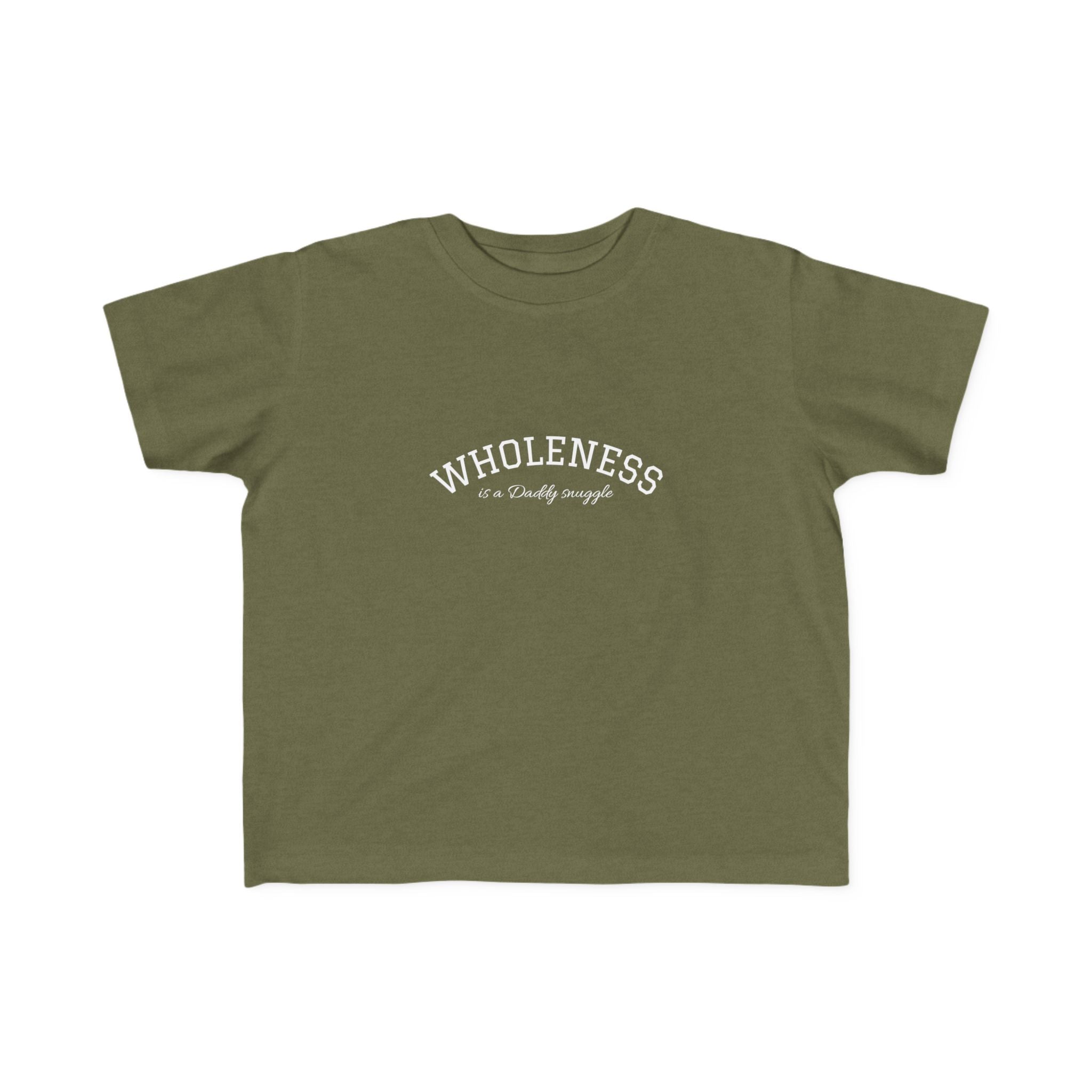 Wholeness is Snuggle T‑Shirt —2T 3T 4T 5T Toddler/Preschooler/Kindergarten Boy or Girl—Positive Message Kids Tee